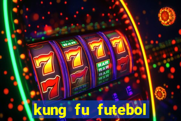 kung fu futebol clube dublado torrent